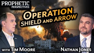 Operation SHIELD and ARROW | Hosts: Tim Moore and Nathan Jones