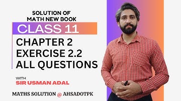 Exercise 2.2 Full Solution | Chapter 2 Class 11 Maths | 1st Year Math FSc & ICs PCTB New Book 2025