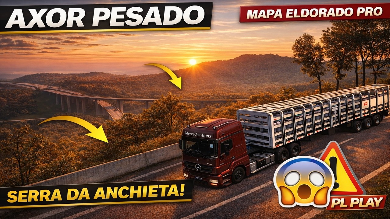 AXOR 2544 PESADO DESCENDO A SERRA DA ANCHIETA | MAPA ELDORADO PRO | ETS2 BR