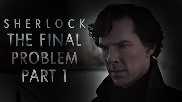 Sherlock - The Final Problem - Part 1