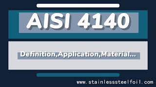 AISI 4140 Alloy Steel: Properties, Uses & Applications