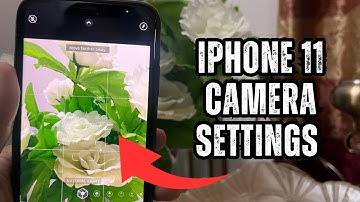 iPhone 11 camera settings for stunning photos and videos