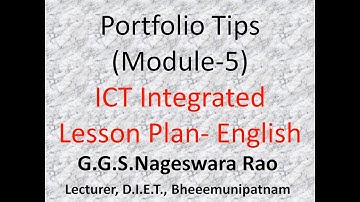 Tips for Portfolio of Module-5 ICT integrated lesson plan