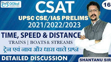 CSAT | UPSC CSE/IAS Prelims 2021/2022 | TRAINS | BOATS & STREAMS | Exam Pattern based | Class 16
