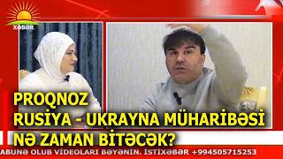 Ekstrasens Nadi̇m Rusiyya - Ukrayna Müharibəsi Nə Zaman Bitəcək?