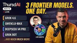 ThursdAI LIVE: 3 Frontier Models in One Day - Grok 4.6, Qwen3.8-Max, DeepSeek V4 + 2 Guests