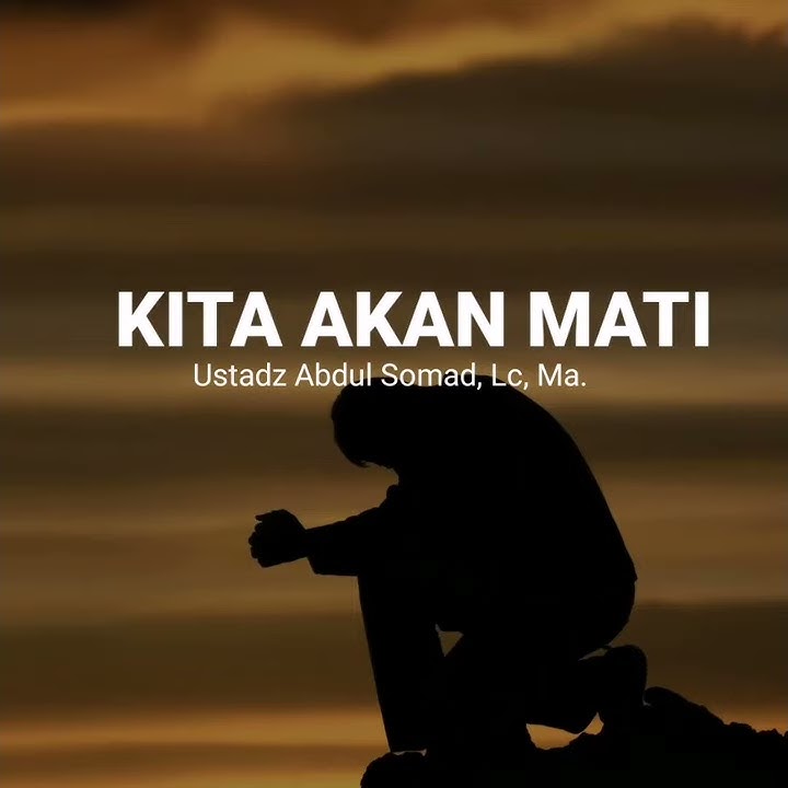 STORY DAKWAH || USTADZ ABDUL SOMAD || KITA AKAN MATI