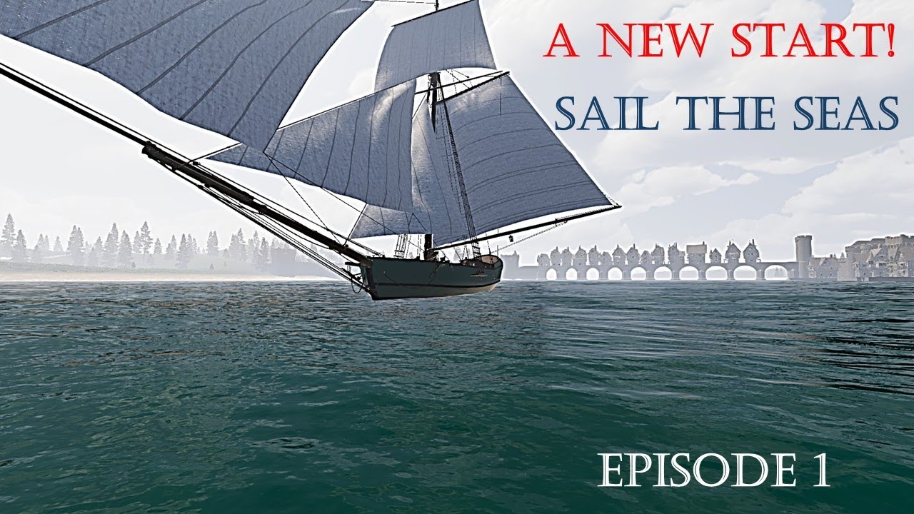 A New Start! | Sail the Seas | Episode 1 - YouTube