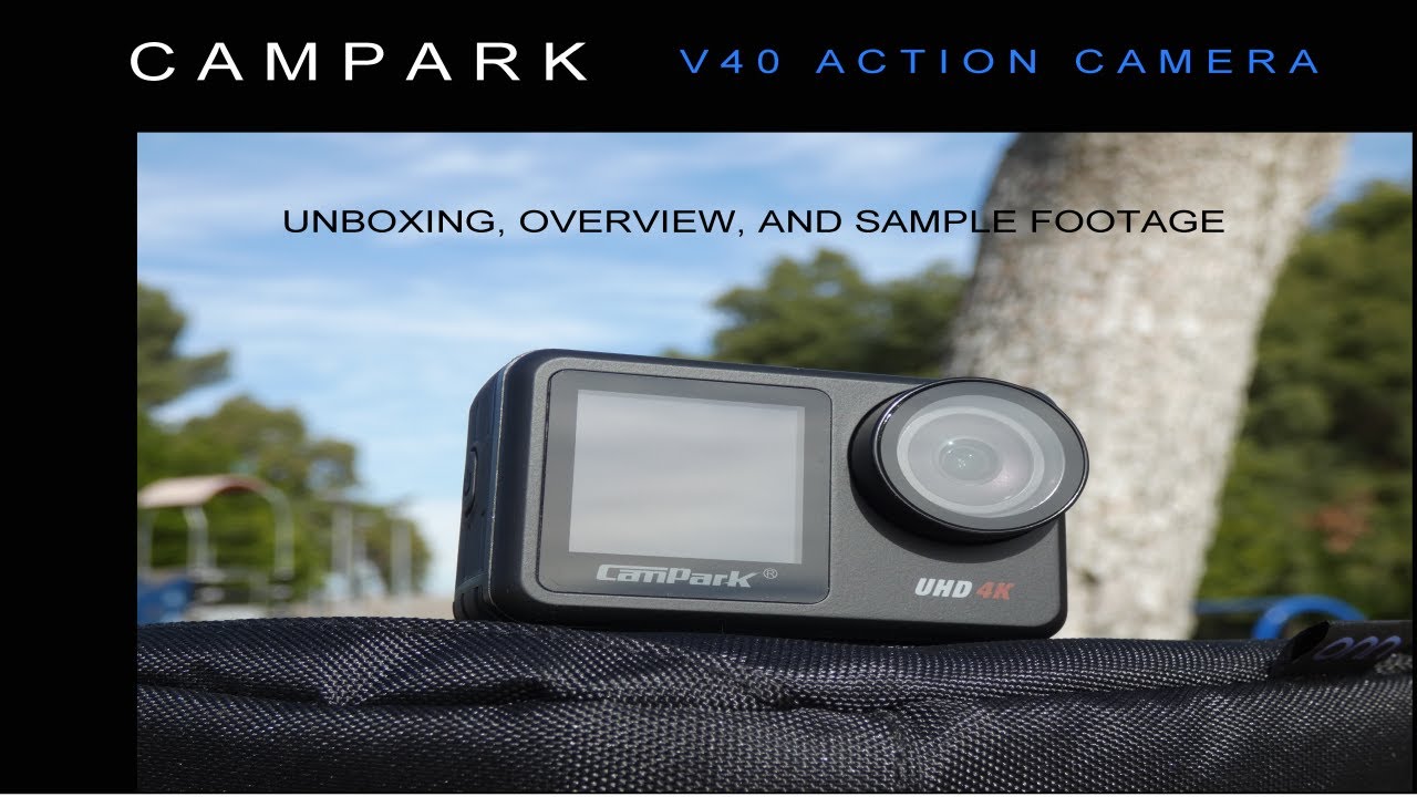 Campark V40 Action Camera - Unboxing, Review, Sample Footage - YouTube