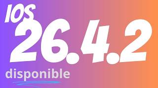 iOS 26.4.2 corrige une faille de sécurité! Pourquoi installer usr iPhone?