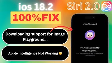 Fix Downloading support for Image Playground… ios 18.2 apple new intelligence IPhone 15/16 Pro Max