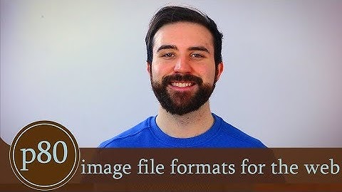 The Best Image File Formats for the Web