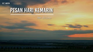 PESAN HARI KEMARIN (MUSIKALISASI PUISI) | SI KATA