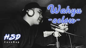 Selow - Wahyu ( Versi Rap )