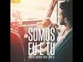 [LETRA] Paulo Sousa ft WAZE - Eu e Tu