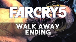 Far Cry 5 - Walk Away Ending (Bad Ending)