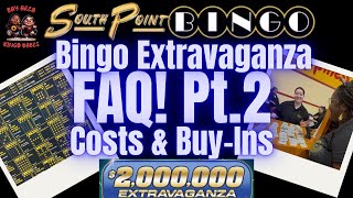 PART 2! Buy-in Costs for South Point Bingo $2,000,000 Extravaganza FAQ!