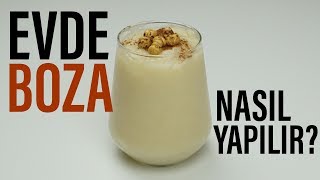 Boza nasıl yapılır?/Evde boza yapmanın tüm püf noktaları / Figen Ararat