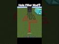 Minecraft Hole Filler Mod