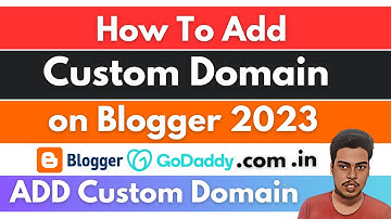 How to Add Custom Domain on Blogger 2023 || Blog Course in Hindi | Part-9 Custom Domain Setup |