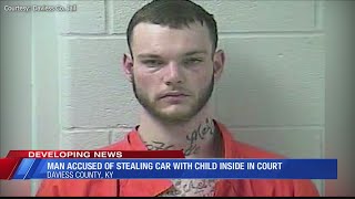 Daviess County man accused of stealing car with child has court hearing