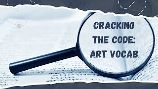 Cracking the Code: The Language of Art & Artist