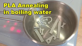 PLA annealing in a boiling water