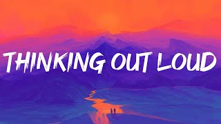 Ed Sheeran - Thinking out Loud (Lyrics)