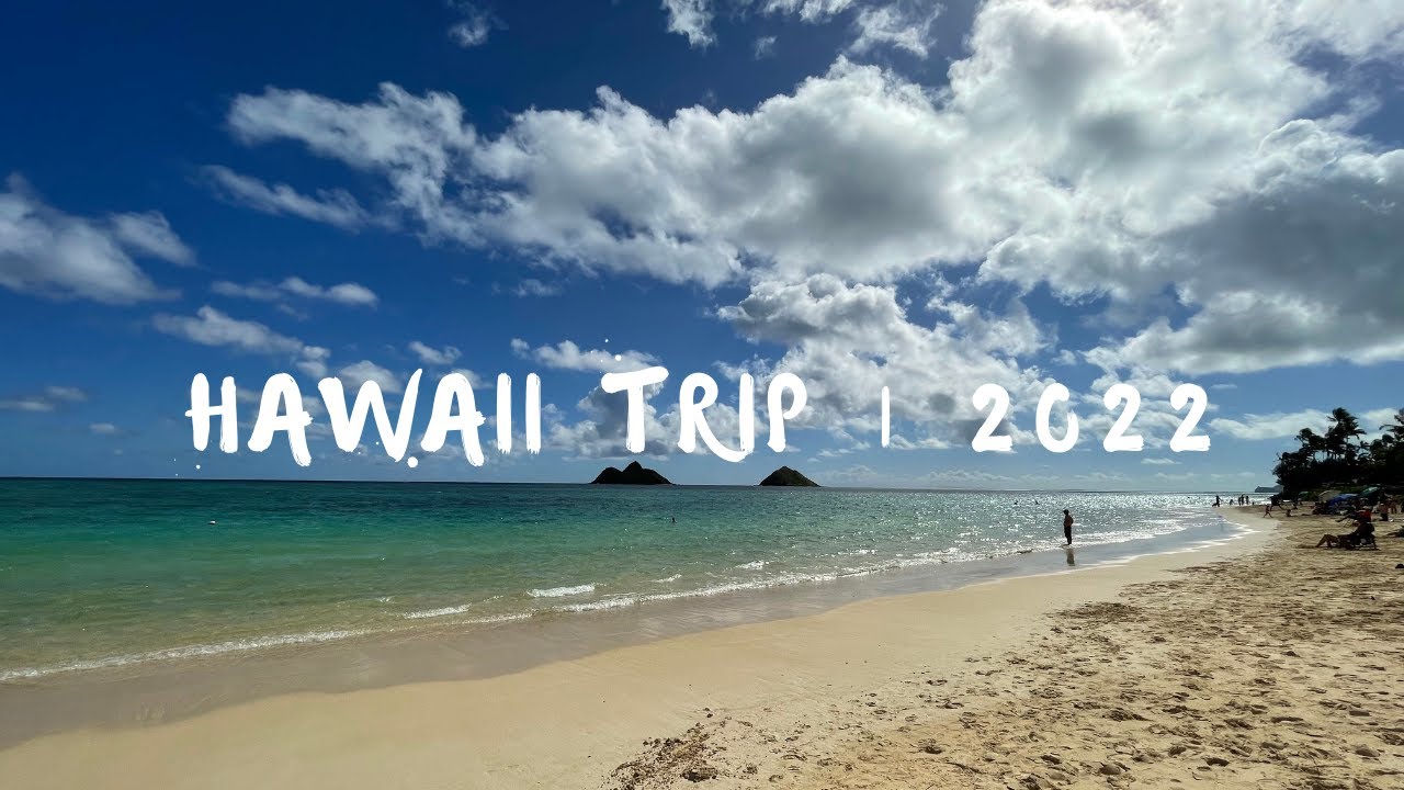 Hawaii Vacation | 2022