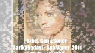 SibeL Can & Soner SarIkabadayI -  Son Vapur 2011 ozeL kLip ^Mr Sunyto1986 Resimi