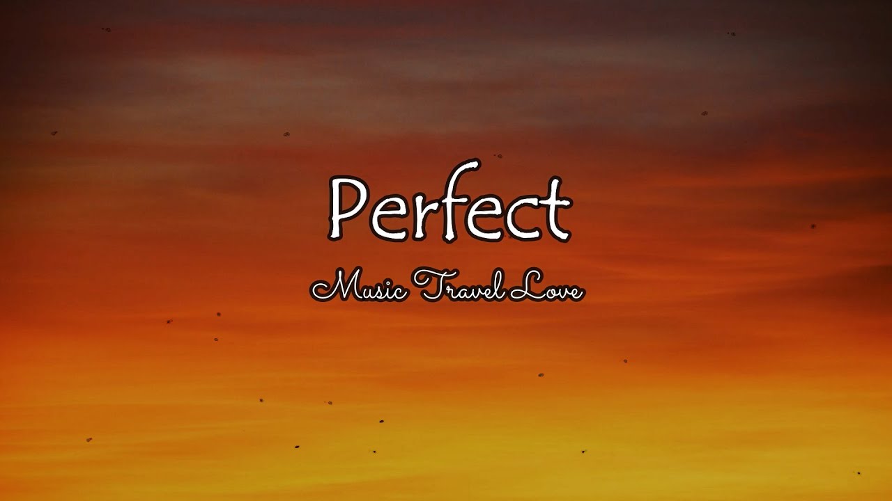 Perfect Ed Sheeran / Music Travel Love Cover [Lyrics] YouTube