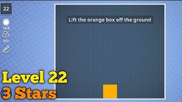 Brain it on! level 22 3 stars Lift the orange box off the ground