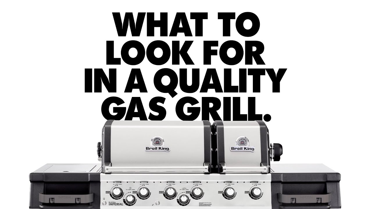 What To Look For When Buying a New Gas Grill Broil King YouTube