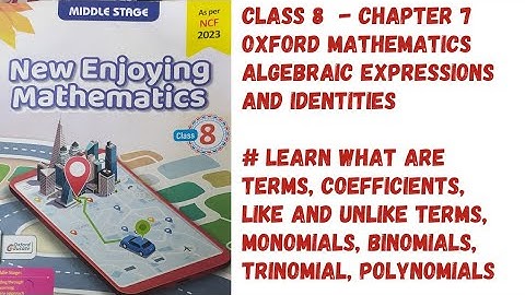 Chp 7. Algebraic Expressions and Identities. Basic Concept - beginners. Class 8 Oxford Mathematics