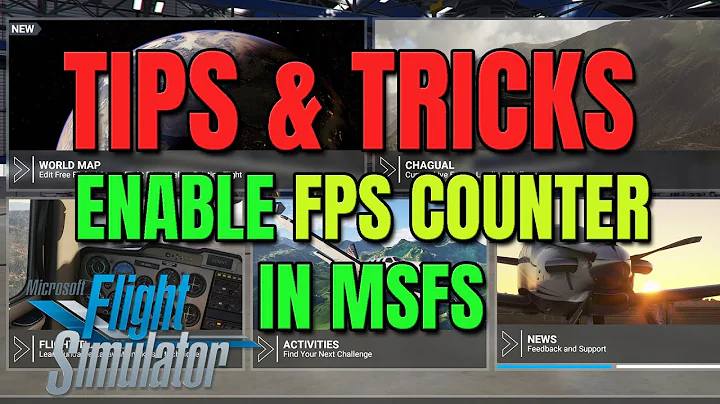 Microsoft Flight Simulator - Enable Frames Per Second (FPS) Counter - Tips & Tricks - MSFS