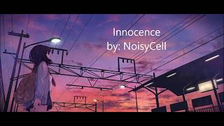 NoisyCell - Innocence W/Lyric (Barakamon ED OST)