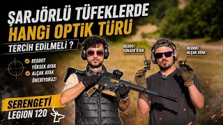 Şarjörlü Tüfeklerde Hangi Optik Türü Tercih Edilmeli ? Serengeti Legion 120