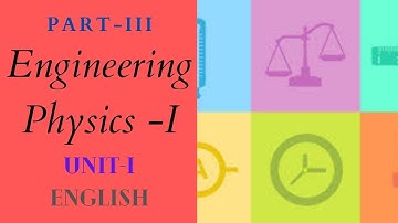 Engineering Physics 1 Unit 1 Part 3 in English for Diploma Engineering Students.