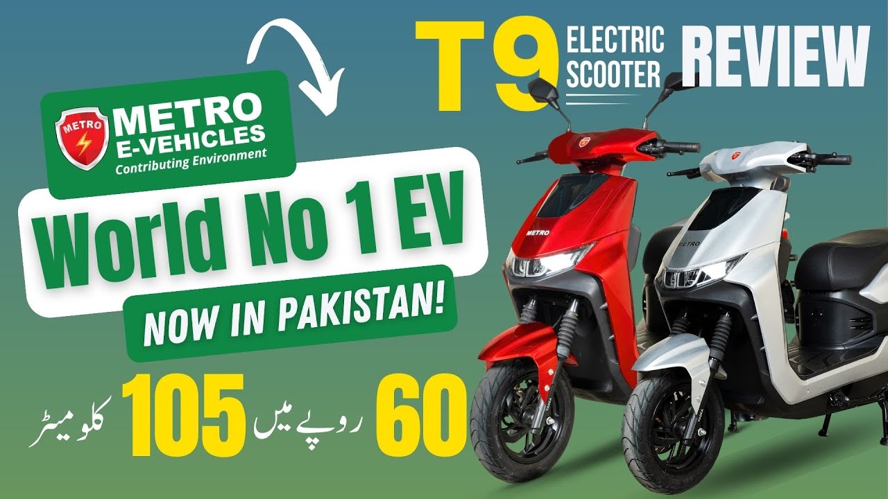World No. 1 Electric Vehicle Now in Pakistan Metro T9 Review YouTube