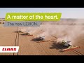 A matter of the heart. The new CLAAS LEXION.