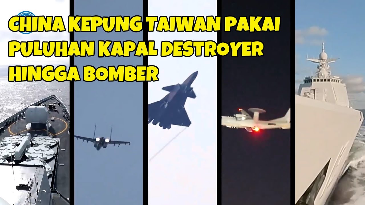 TEGANG TAIWAN DIKEPUNG KAPAL DESTROYER CHINA HINGGA PESAWAT PENGEBOM
