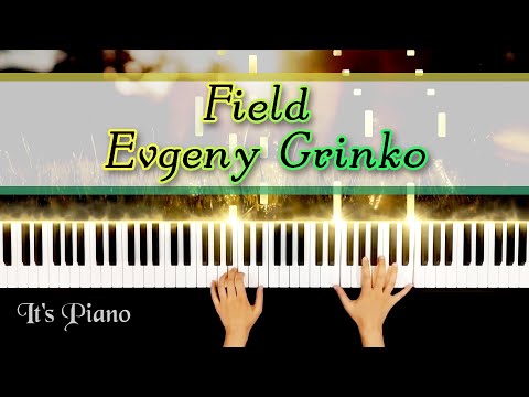 Field - Evgeny Grinko | Piano cover | Piano Synthesia | Relaxing Piano | Solo Piano Tutorial