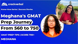 From 560 to 750 - Meghana's GMAT Prep Journey | GMAT Success Story screenshot 2