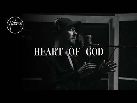 Heart Of God - Hillsong Worship