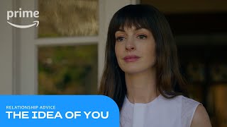 The Idea Of You: Relationship Advice | Prime Video