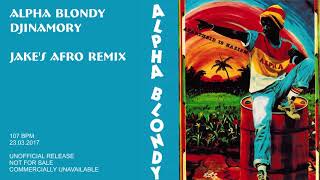 Alpha Blondy - Djinamory (JaKe&#39;s Afro Remix) [107]