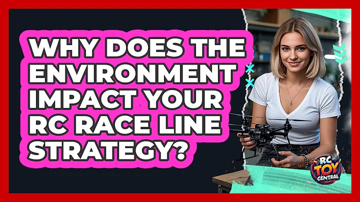 Why Does The Environment Impact Your RC Race Line Strategy? - RC Toy Central
