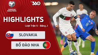 HIGHLIGHTS SLOVAKIA - BỒ ĐÀO NHA: SAO MU TỎA SÁNG VỚI CÚ SÚT TRÁI PHÁ - VÒNG LOẠI EURO 2024