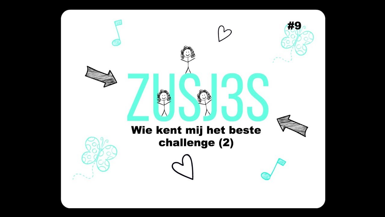 ZUSJ3S - Wie kent mij het beste challenge (2) - video #9 - YouTube
