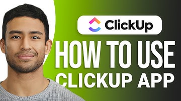How To Use The ClickUp App: Full Tutorial For Beginners!